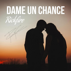 Dame Un Chance
