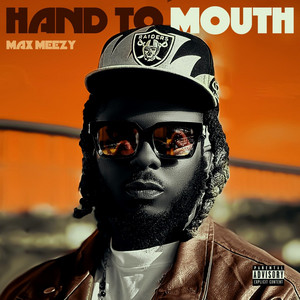 Max Meezy - Hand to Mouth