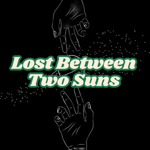 Halo Wren - Lost Between Two Suns
