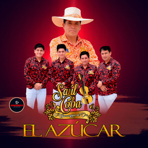 Saúl Coba Lozano - El Azúcar