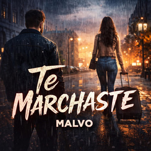 Te Marchaste by MALVO