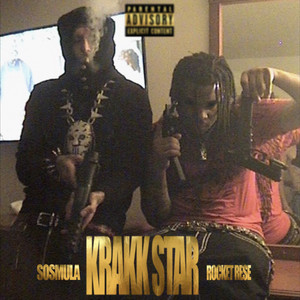 KRAKK STAR (feat. Rocket Rese) by SosMula, Rocket Rese