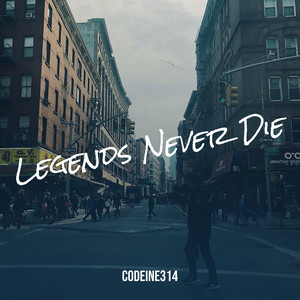 Legends Never Die by Codeine314