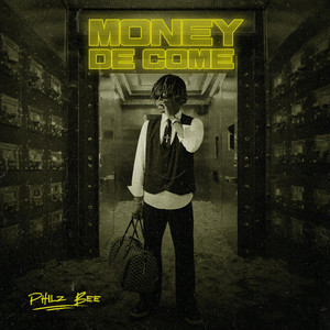 Philz Bee - Money De Come