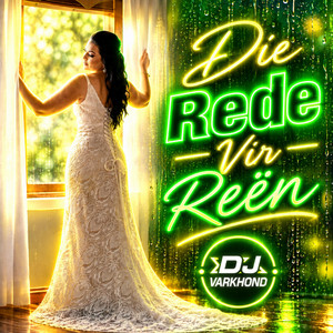 Die Rede Vir Reën by DJ Varkhond