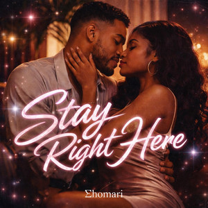 Stay Right Here by Σhomari