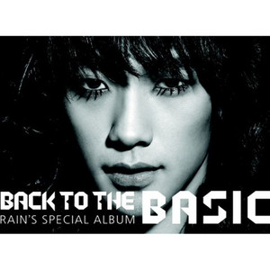 Back To The Basic - Single by Rain | Spotify