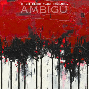 Ambigu by Della MC, Big Tito, Wizzow, Tuantigabelas