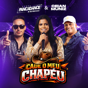 Cadê o Meu Chapéu by Banda Pancadance, Ceian Muniz, Dj Macalé