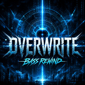 OVERWRITE by Bass Rewind