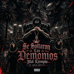 Se Soltaron Los Demonios by Tj Mafia Records, Mal Ejemplo