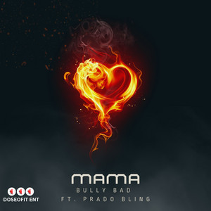 Mama by Bully bad, Prado Bling