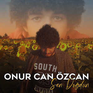 Sen Doğdun by ONUR CAN ÖZCAN