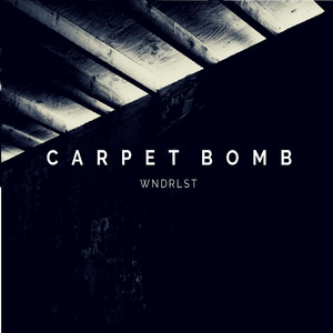 Carpet Bomb by WNDRLST