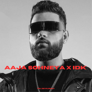 Aaja Sohneya x Idk by its_devilrony