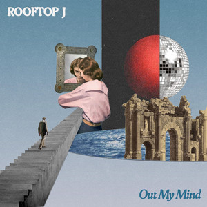 Out My Mind by Rooftop J