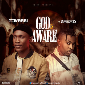 God Is Aware by Sir Warri, Graham D