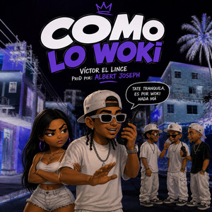 Como lo woki by Victor El Lince