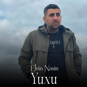 Elvin Nasir - Yuxu