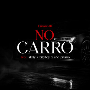 No Carro by Emana 111, Skrty, billyboy, Eric Prumo