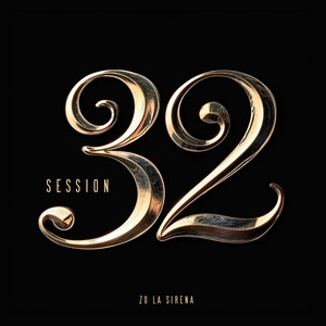 Zo La Sirena - Session 32