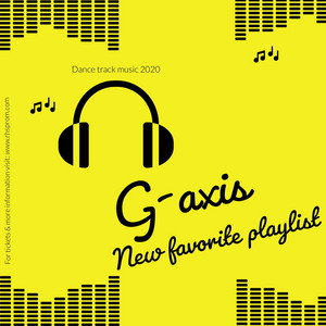 G-axis New Favorite Playlist 2020 (Dance Track Collection)