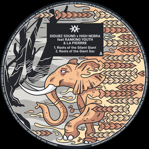Roots of the Silent Giant by High Nebra, Didubz Sound, Ranking Youth, La Pierrre