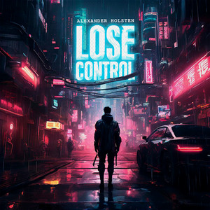 Alexander Holsten - Lose Control