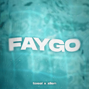 FAYGO by Tossi, zilen