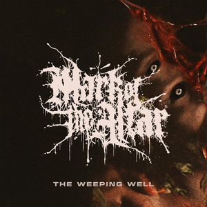 The Weeping Well by Mark Of The Altar
