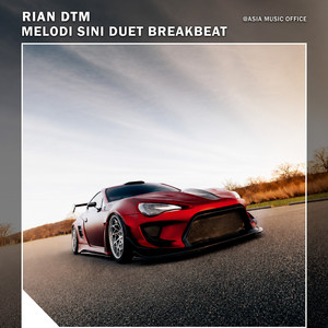 Melodi Sini Duet Breakbeat by Rian DTM