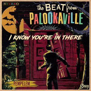 I Know You´re In There by The Beat From Palookaville