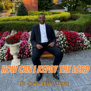 How Can I Repay The Lord