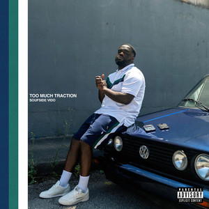 Too Much Traction by SoufSide Vido