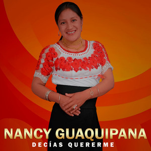 Nancy Guaquipana - Decías Quererme