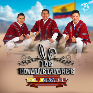 Los Conquistadores del Ecuador - No Me Quisiste Mujer