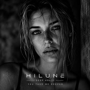 You Take Me Deeper by Hilune