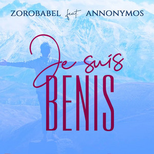 Je Suis Bénis by Zorobabel, Annonymos