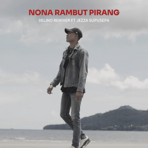 Velino Remixer - Nona Rambut Pirang (feat. Jezza Supusepa)