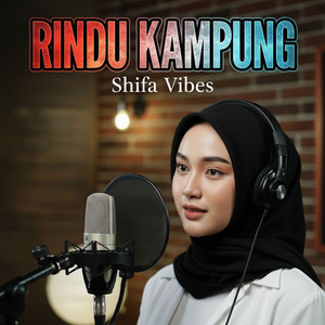 Rindu Kampung by Shifa Vibes