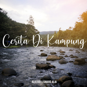 Alister Leonard Alai - Cerita Di Kampung
