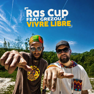 Vivre libre by Ras Cup, Grezou