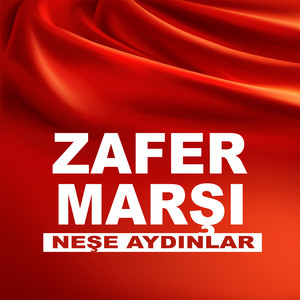 Neşe Aydınlar - Zafer Marşı