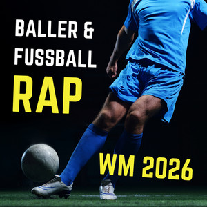 Baller & Fußball Rap - WM 2026