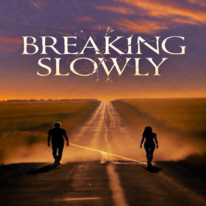 Breaking Slowly by E.D.N.