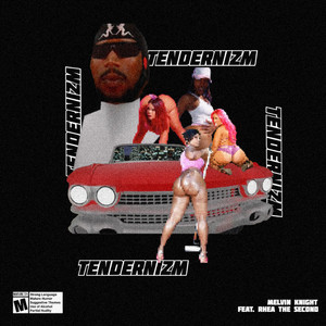 TENDERNIZM by Melvin Knight, Rhea the Second