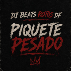 PIQUETE PESADO by DJ Beats Rotos RDF