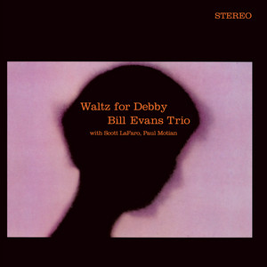 邦楽 waltz for debby Waltz for Debby ‑ 曲・歌詞：ビル・エヴァンス, Scott Lafaro, ポール
