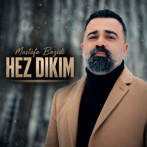 Hez Dikim by Mustafa Bazidi