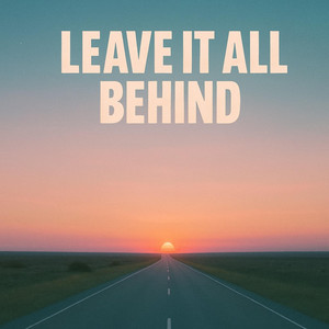 Leave It All Behind